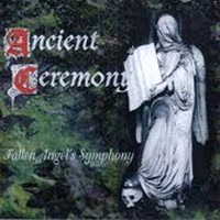 ANCIENT CEREMONY Fallen angel's symphony