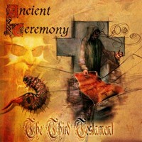 ANCIENT CEREMONY The third testament