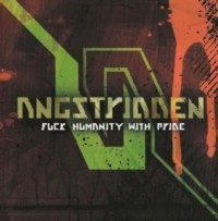 ANGSTRIDDEN Fuck humanity with pride