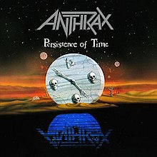 ANTHRAX PERSISTENCE OF TIME