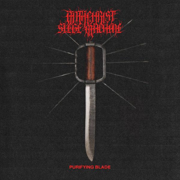 ANTICHRIST SIEGE MACHINE Purifying Blade