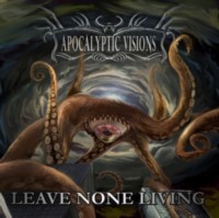 APOCALYPTIC VISIONS Leave none leaving