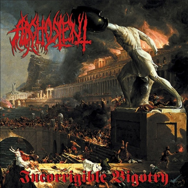 ARGHOSLENT Incorrigible Bigotry