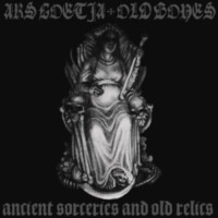 ARS GOETIA - OLD BONES Ancient sorceries and old relics