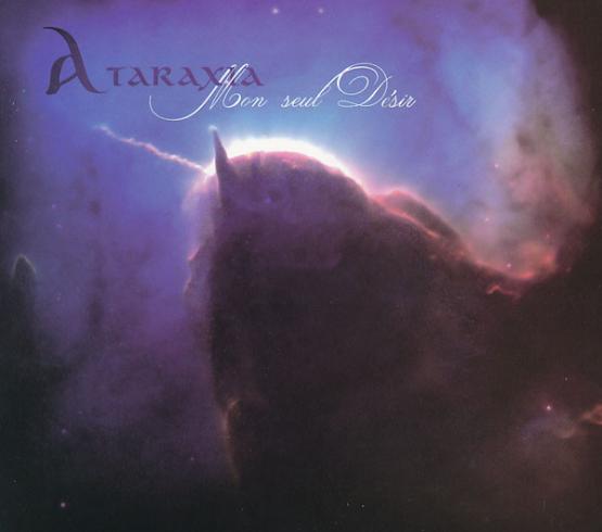 ATARAXIA Mon Seul Désir + Des Paroles Blanches