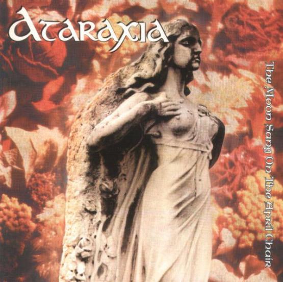 ATARAXIA The moon sang on the April