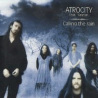 ATROCITY Calling the Rain