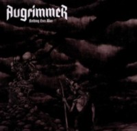 AUGRIMMER Nothing ever was