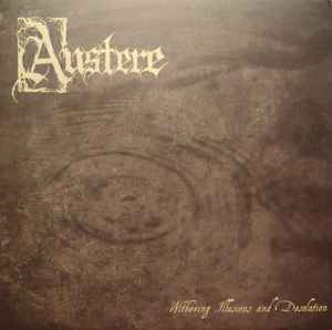 AUSTERE Withering illusions and desolation