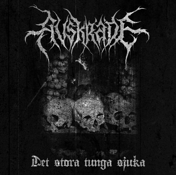 AVSKRADE Det stora tunga sjuka