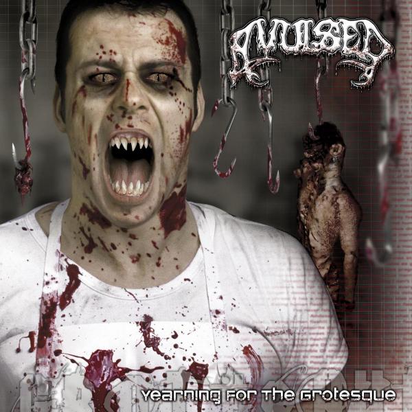 AVULSED Yearning the grotesque