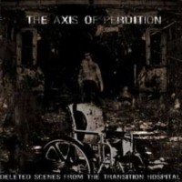 AXIS OF PERDITION Deleted Scenes From The Transition Hospital