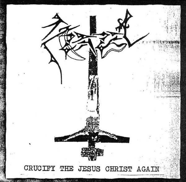 AZAZEL Crucify The Jesus Christ Again