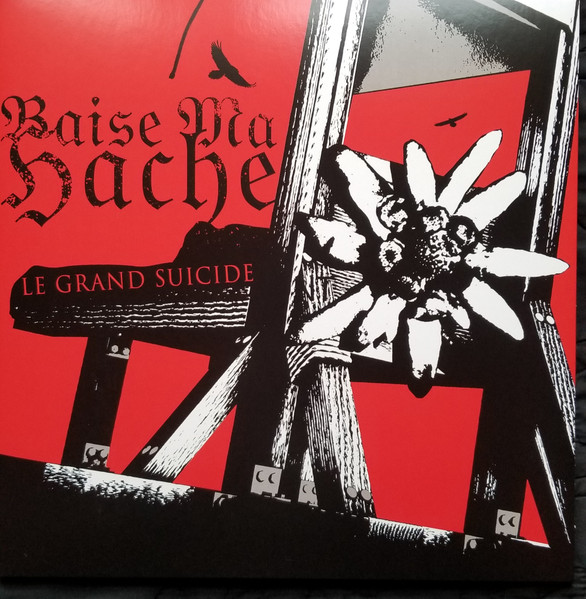 BAISE MA HACHE Le Grand Suicide