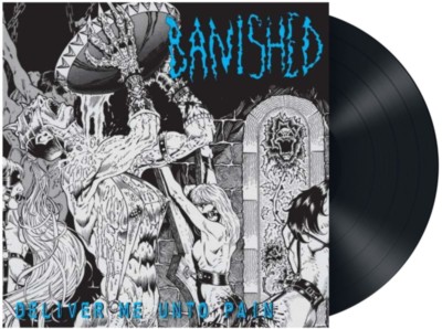 BANISHED Deliver me Unto Pain