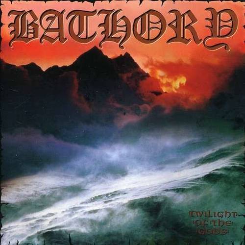 BATHORY Twilight of the gods 