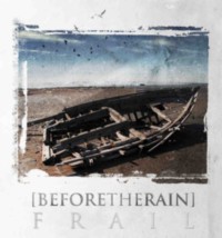 BEFORE THE RAIN Frail