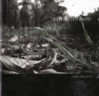 BEFORE THE RAIN ...One Day Less