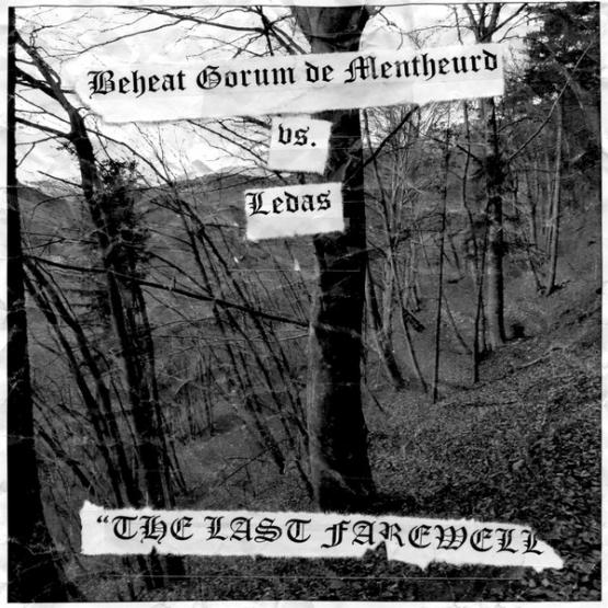 Beheat Gorum de Mentheurd vs. Ledas The Last Farewell + CDr  Ledas EP