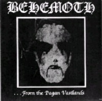 BEHEMOTH From the pagan vastlands
