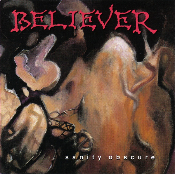BELIEVER Sanity Obscure
