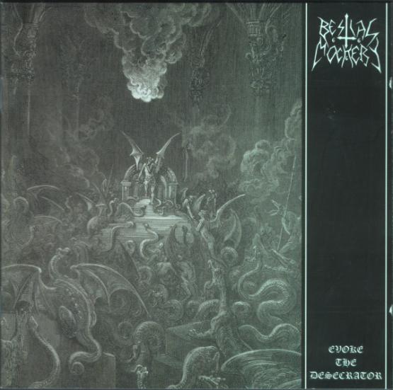 BESTIAL MOCKERY Evoke the desacrator