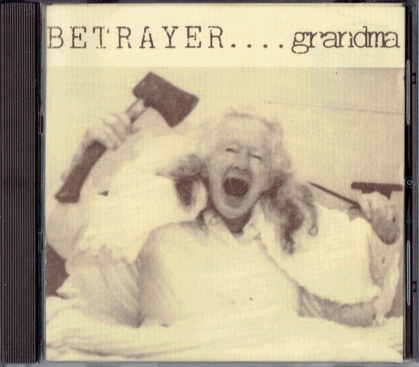BETRAYER Grandma / Older than God
