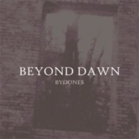 BEYOND DAWN Bygones