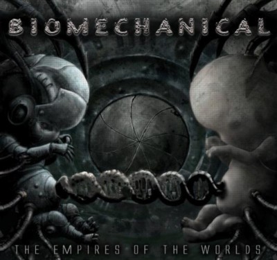 BIOMECHANICAL The Empires Of The Worlds