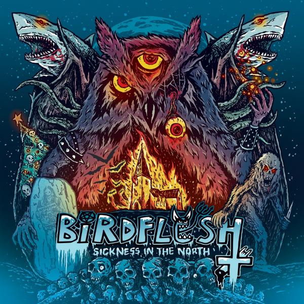BIRDFLESH Sickness in the North