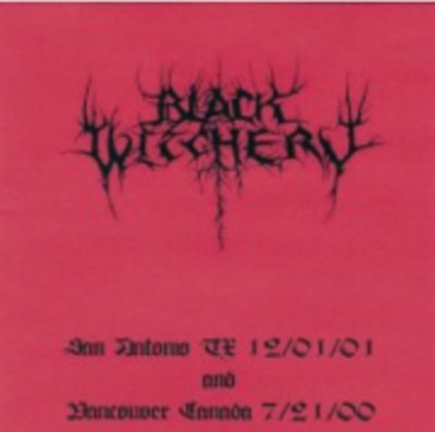 BLACK WITCHERY LIVE in San Antonio, TX 12/01/01 and VANCOUVER 7/21/00 DVD