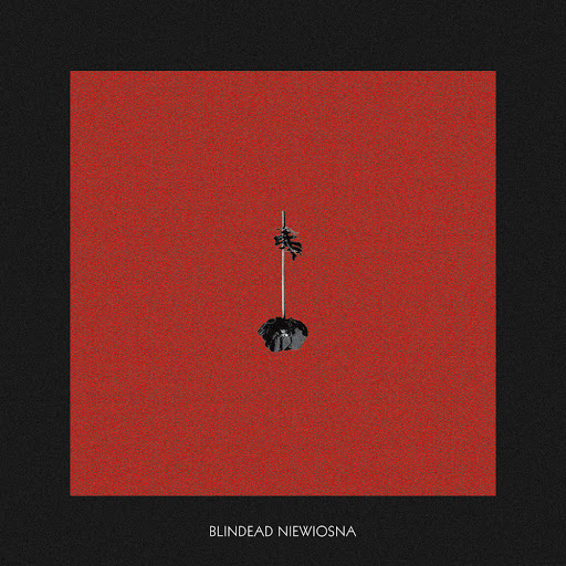 BLINDEAD Niewiosna 