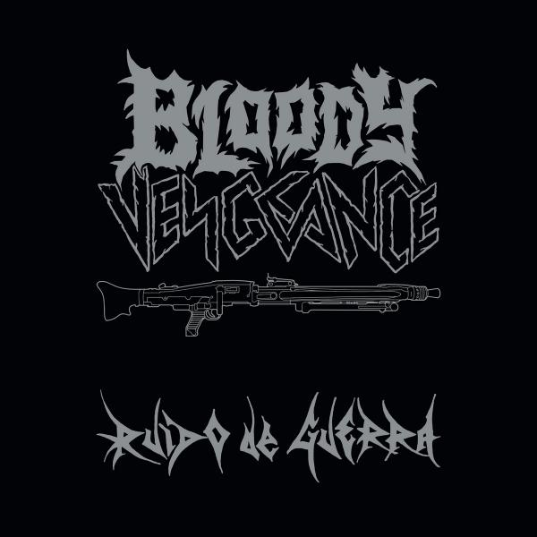 Bloody Vengeance Ruido De Guerra