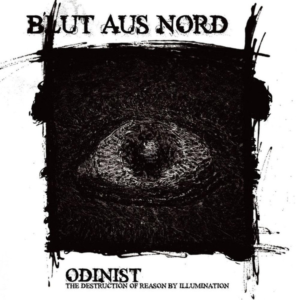 BLUT AUS NORD Odinist - Destruction Of Reason By Illumination