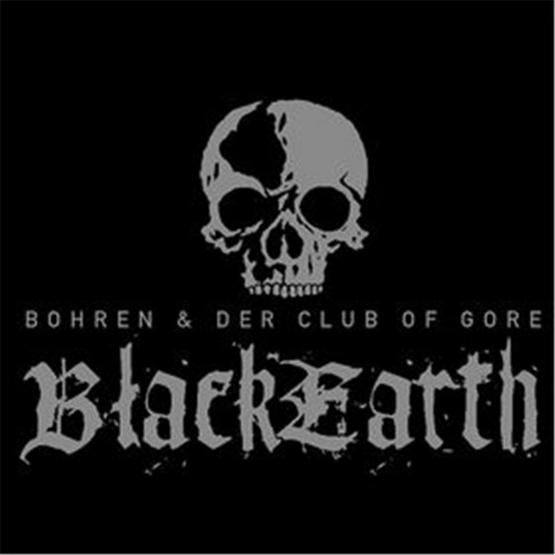 BOHREN & DER CLUB OF GORE Black Earth