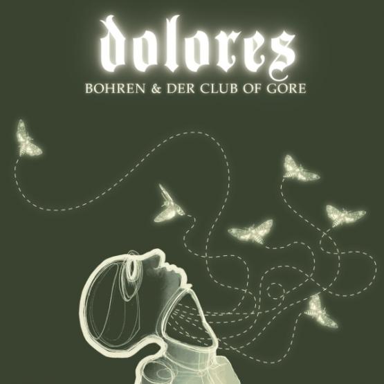 BOHREN & DER CLUB OF GORE Dolores