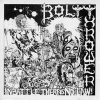 BOLT THROWER  In Battle There Is No Law!