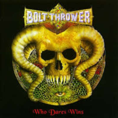 BOLT THROWER Who dares wins