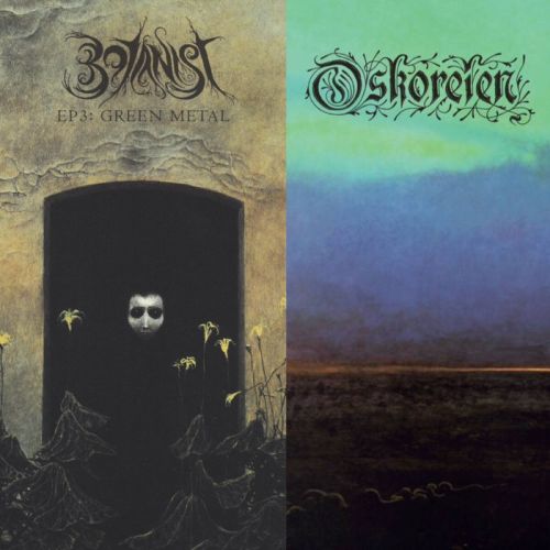 BOTANIST / OSKOREIEN EP 3: Green Metal / Deterministic Chaos