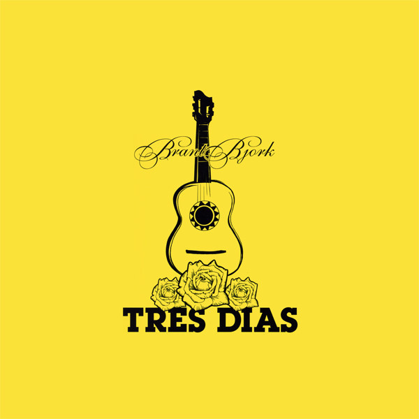 BRANT BJORK Tres Dias