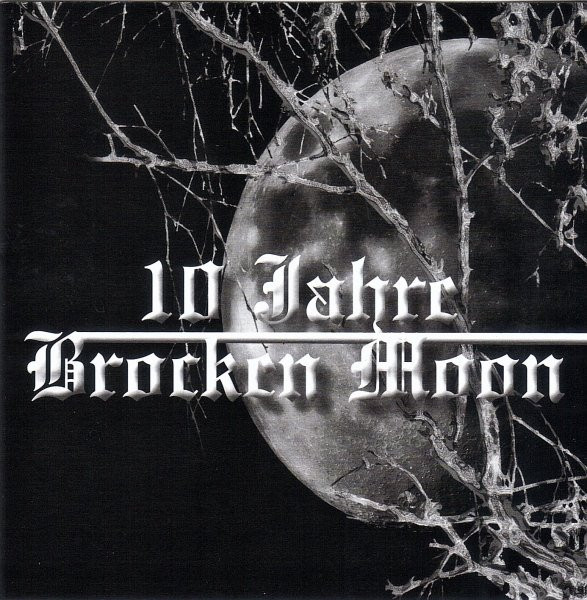 BROCKEN MOON 10 Jahre Brocken Moon