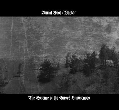 BURIAL MIST The Essence of the Cursed Landscapes