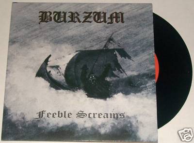 BURZUM Feeble Screams