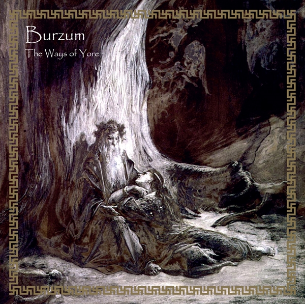 BURZUM The Ways of Yore