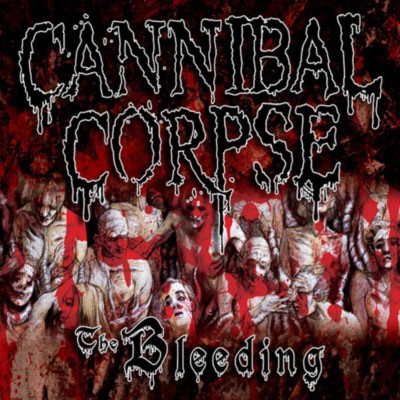 CANNIBAL CORPSE The Bleeding
