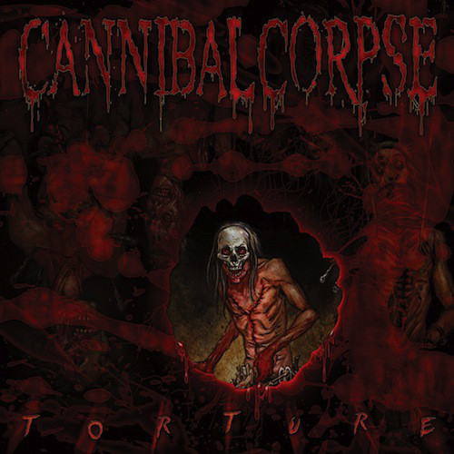 CANNIBAL CORPSE Torture