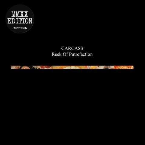 CARCASS Reek Of Putrefaction
