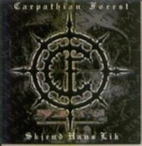 CARPATHIAN FOREST Skjend hans lik