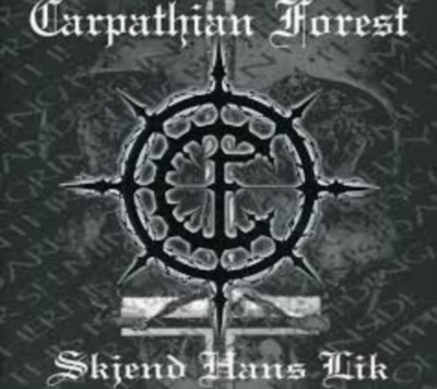 CARPATHIAN FOREST Skjend hans lik
