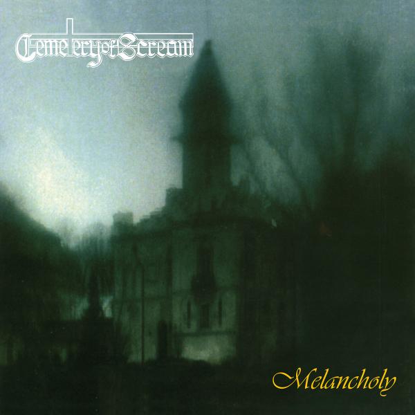 CEMETERY OF SCREAM Melancholy (reissue 2021)